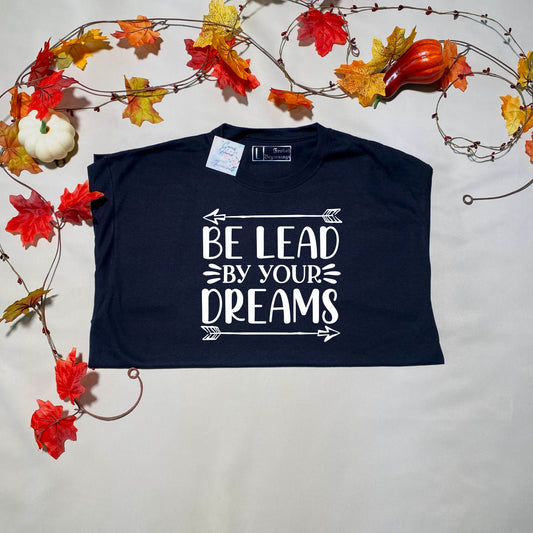 Be Lead By Your Dream